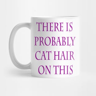 Cat hair funny saying cat owner humor Mug